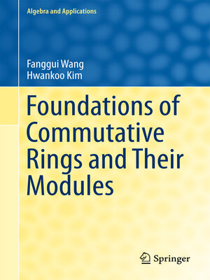 cover image of Foundations of Commutative Rings and Their Modules
